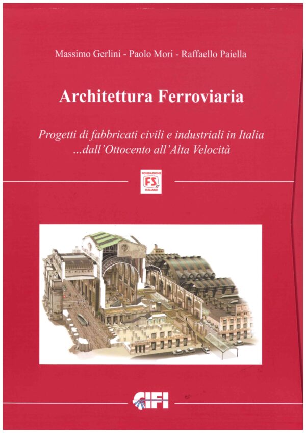 Architettura Ferroviaria - Massimo Gerlini - Paolo Mori - Raffaele Paiella